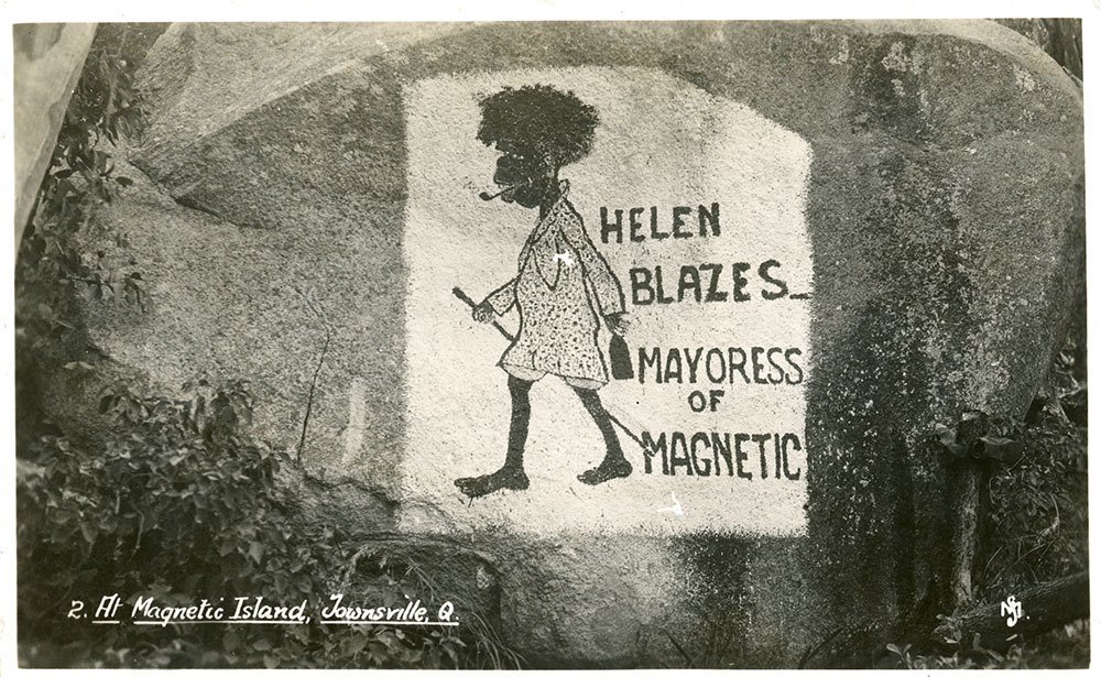 Postcard, Helen Blazes, Mayoress of Magnetic, artwork on rock, Magnetic Island, [between 1908 and 1930].