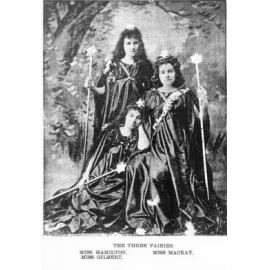 The three fairies, (the Misses Hamilton, Mackay and Gilbert) in the Townsville Opera Society's production of Iolanthe, 1896. 