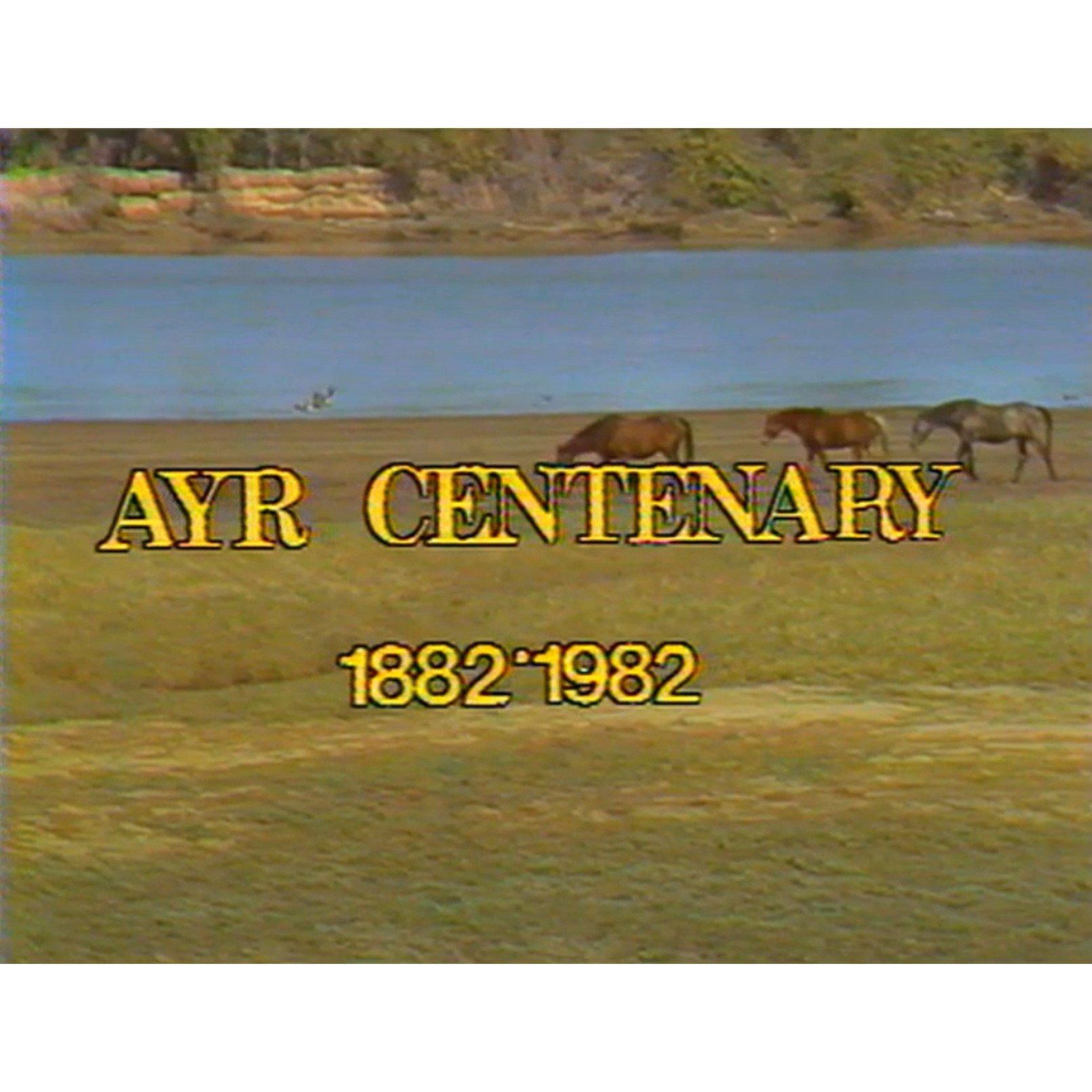 Ayr centenary: 1882-1982