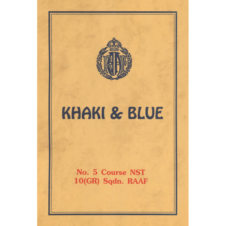 Khaki & blue : No. 5 Course NST 10(GR) Sqdn. RAAF
