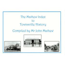 John Mathew Index, Townsville History