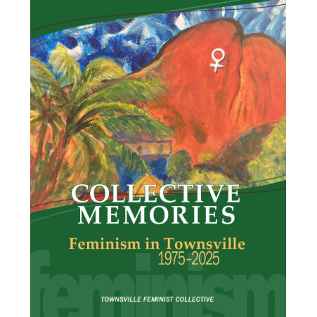Townsville Feminist Collective podcast series 4: a global approach to feminist activism in Townsville