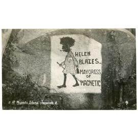 Postcard, Helen Blazes, Mayoress of Magnetic, artwork on rock, Magnetic Island, [between 1908 and 1930].